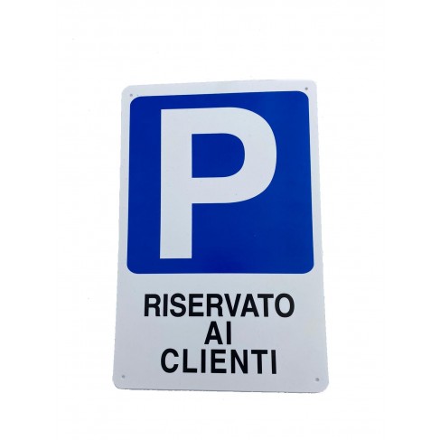 Cartello Dakota 20x30 cm PARCHEGGIO RISERVATO AI CLIENTI Dakota - 1